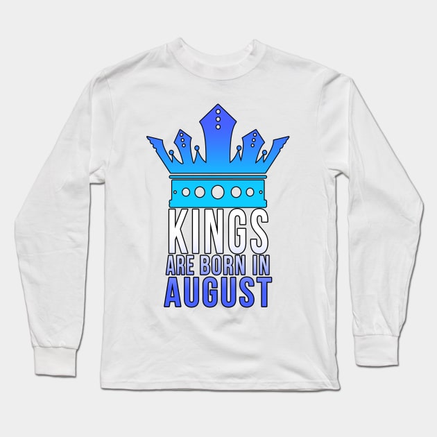 Kings are born in August Long Sleeve T-Shirt by PGP